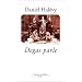 Degas parle