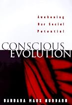 Conscious Evolution: Awakening Our Social Potential