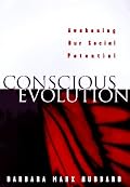 Conscious Evolution: Awakening Our Social Potential