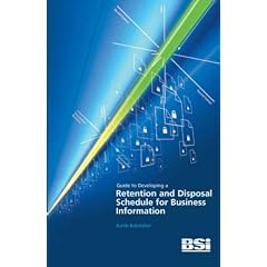 Guide to Developing a Retention and Disposal Schedule for Business Information