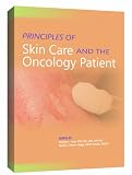Principles of Skin Care and the Oncology Patient