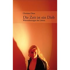 Die Zeit ist ein Dieb (Wahrnehmungen des Lebens)