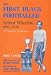 The First Black Footballer: Arthur Wharton 1865-1930: An Absence of Memory (Cass Seri...