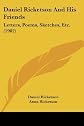 Daniel Ricketson and his friends;: Letters, poems, sketches, etc.,