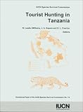 Tourist Hunting In Tanzania (Occasional Paper of the Iucn Species Survival Commission (Ss)
