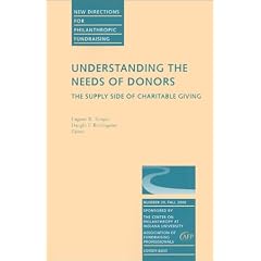Understanding the Needs of Donors: The Supply Side of Charitable Giving (JB PF Single Issue Philanthropic Fundraising)