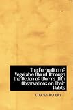 Search : The Formation of Vegetable Mould Through the Action of Worms With Observations on Their Habits