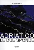  : Adriatic: The Two Coasts: 52nd Michetti Prize