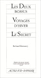 Les deux bossus ; Voyages d'hiver ; Le secret