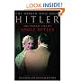 The Women Who Knew Hitler: The Private Life of Adolf Hitler