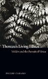 Thoreau's living ethics : Walden and the pursuit of virtue