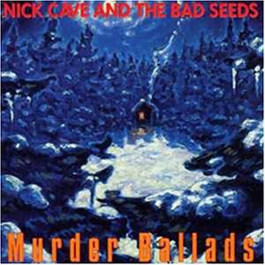 Cave Nick - Murder Ballads - Zortam Music