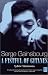 Serge Gainsbourg: A Fistful of Gitanes