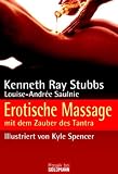 Erotische Massage: Mit dem Zauber des Tantra - Kenneth Ray Stubbs