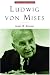 Ludwig Von Mises: The Man and His Economics (Library of Modern Thinkers)