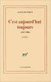 C'est aujourd'hui toujours (1947-1998)