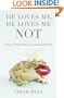 He Loves Me, He Loves Me Not: A Memoir of Finding Faith, Hope, and Happily Ever After