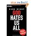 God hates us all: Roman