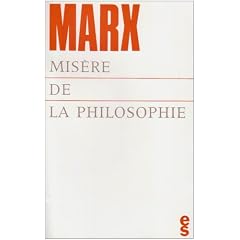 Mis�re de la philosophie: R�ponse � la Philosophie de la mis�re de M. Proudhon