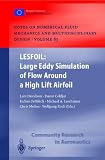 LESFOIL: Large Eddy Simulation of Flow Around a High Lift Airfoil: Results of the Project LESFOIL Supported by the European Union 1998 - 2001 (Notes ... Fluid Mechanics and Multidisciplinary Design)