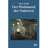 Der Wohlstand der Nationen: Eine Untersuchung seiner Natur und seiner Ursachen
