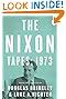 The Nixon Tapes: 1973 by Douglas Brinkley