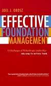 Effective Foundation Management: 14 Challenges of Philanthropic Leadership--And How to Outfox Them