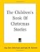 The Children's Book Of Christmas Stories