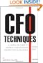 CFO Techniques: A Hands-on Guide to Keeping Your Business Solvent and Successful