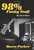 98% Funky Stuff: My Life in Music