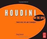 Houdini On the Spot: Time Saving Tips and Shortcuts from the Pros 413a8qeibNL. SL160 Houdini On the Spot: Time Saving Tips and Shortcuts from the Pros