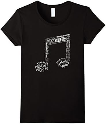 Women's Things Musicals Taught Me #1A - Note T-Shirt on Dark Shirts Medium Black