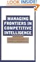 Managing Frontiers in Competitive Intelligence