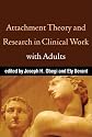 Attachment Theory and Research in Clinical Work with Adults