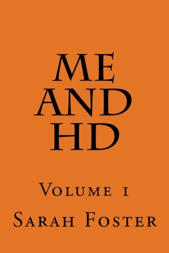 Me and HD: Volume 1, by Sarah Parker Foster