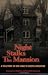 Night Stalks the Mansion: A True Story of One Family's Ghostly Adventure