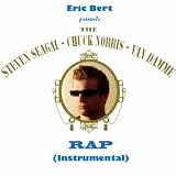 The Steven Seagal - Chuck Norris - Van Damme Rap (Instrumental)