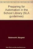 Preparing for automation in the school library