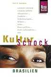 KulturSchock Brasilien: Andere L&auml;nder - andere Sitten. Alltagskultur, Tradition, Verhaltensregeln, Religion, Tabus, Mann und Frau, Stadt- und Landleben usw - Carl D. Goerdeler
