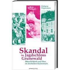 Skandal im Jagdschloss Grunewald: M�nnlichkeit und Ehre im deutschen Kaiserreich