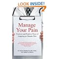 Manage Your Pain: Practical and Positive Ways of Adapting to Chronic Pain