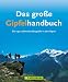 Suchen : Das große Gipfelhandbuch: Die 150 schönsten Bergziele der Alpen
