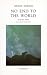 No End to the World: Selected Poems (Essential Poets series) (Essential Poets series)