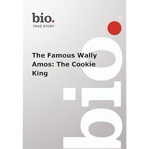 Biography - The Famous Wally Amos: The Cookie King
