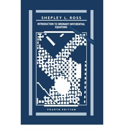 [ INTRODUCTION TO ORDINARY DIFFERENTIAL EQUATIONS, STUDENT SOLUTIONS MANUAL ] By Ross, Shepley L ( Author) 1989 [ Paperback ]