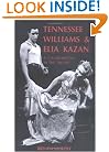 Tennessee Williams and Elia Kazan: A Collaboration in the Theatre