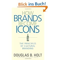 How Brands Become Icons: The Principles of Cultural Branding