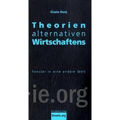 Theorien alternativen Wirtschaftens: Fenster in eine andere Welt