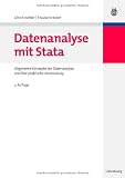 Datenanalyse mit Stata: Allgemeine Konzepte der Datenanalyse und ihre praktische Anwendung - Ulrich Kohler, Frauke Kreuter