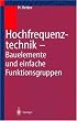 Hochfrequenztechnik. Bauelemente und einfache Funktionsgruppen